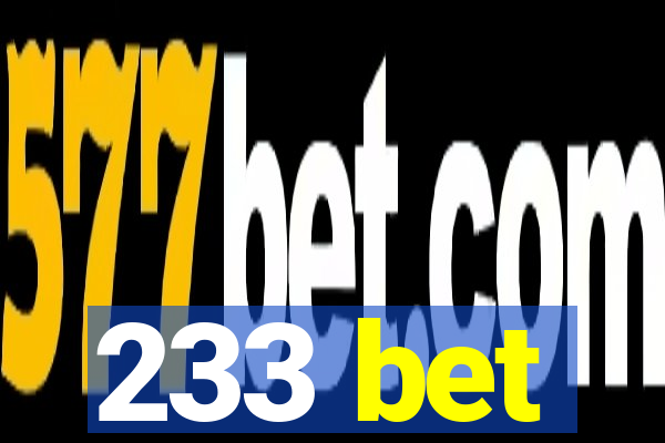 233 bet