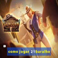 como jogar 21 baralho