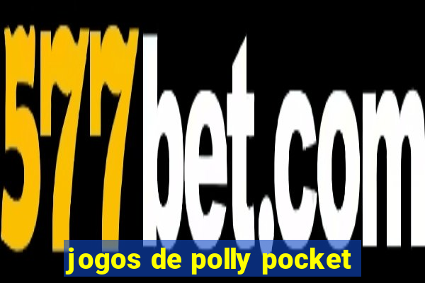 jogos de polly pocket