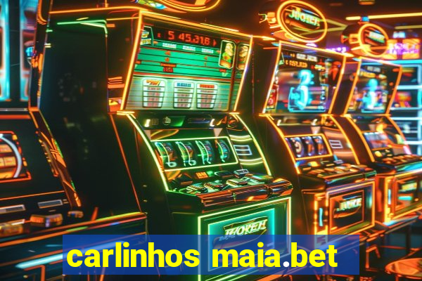 carlinhos maia.bet