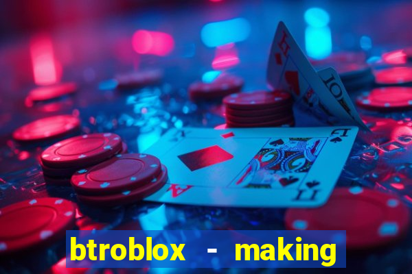 btroblox - making roblox better