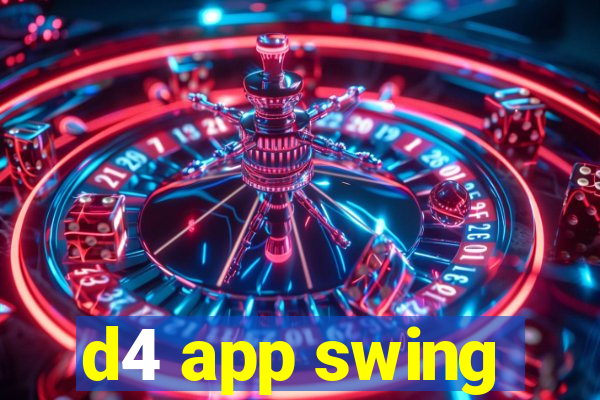 d4 app swing