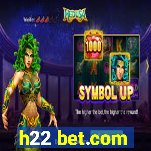 h22 bet.com