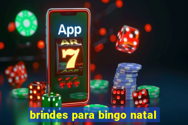 brindes para bingo natal