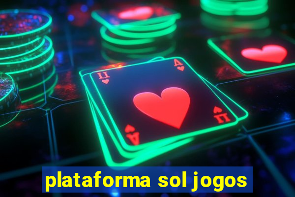 plataforma sol jogos