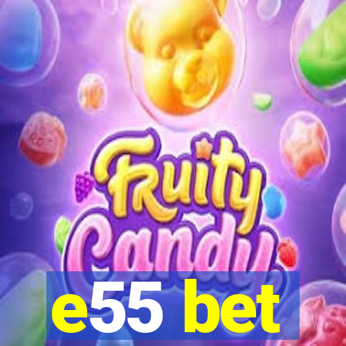 e55 bet