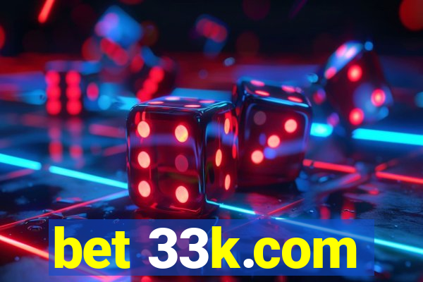 bet 33k.com