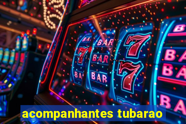 acompanhantes tubarao