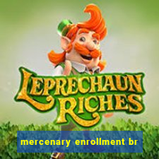 mercenary enrollment br