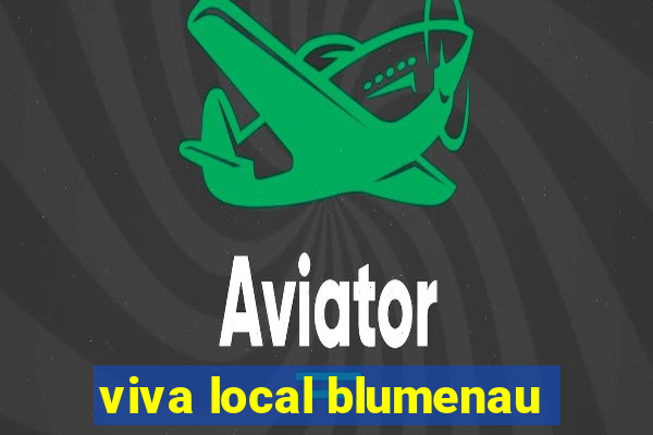 viva local blumenau