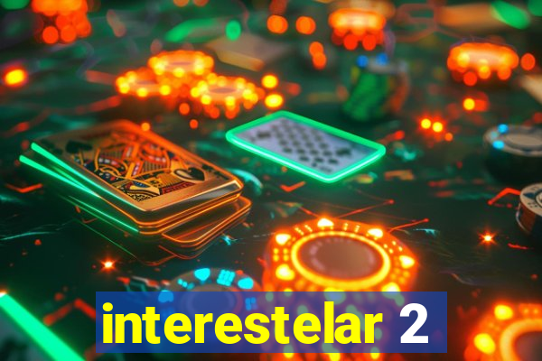 interestelar 2