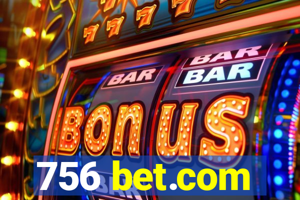 756 bet.com