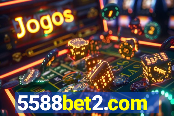 5588bet2.com