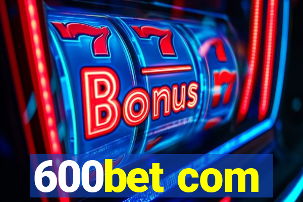 600bet com