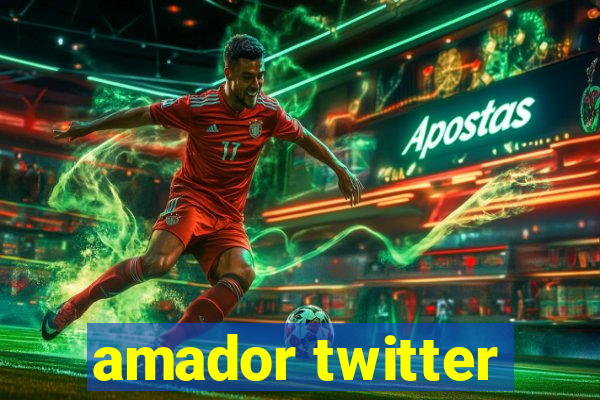 amador twitter