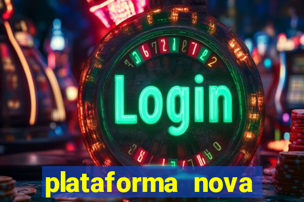 plataforma nova pagando no cadastro sem depósito