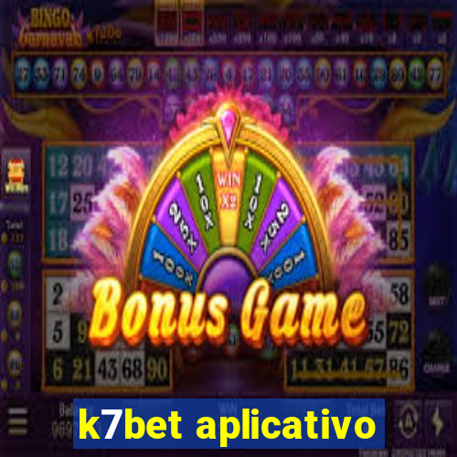 k7bet aplicativo