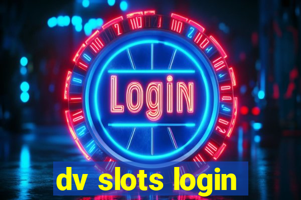 dv slots login