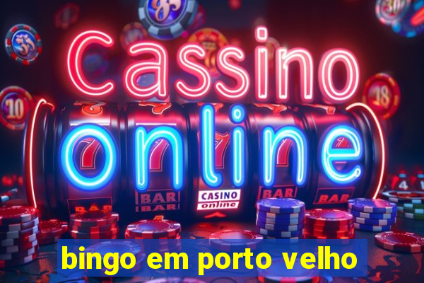 bingo em porto velho