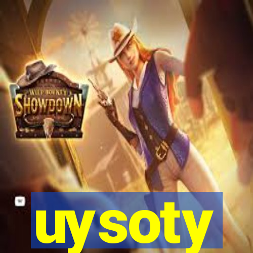 uysoty