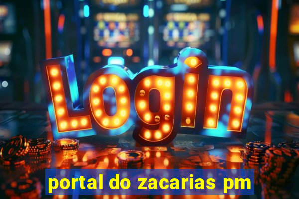 portal do zacarias pm