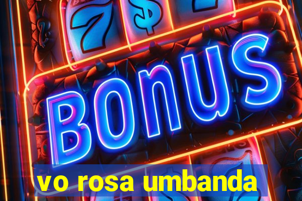 vo rosa umbanda