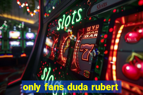 only fans duda rubert