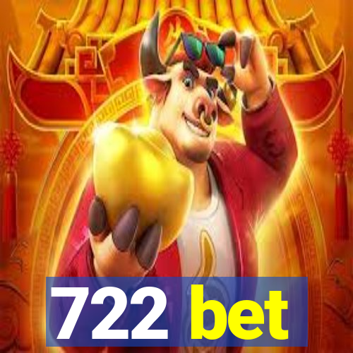 722 bet