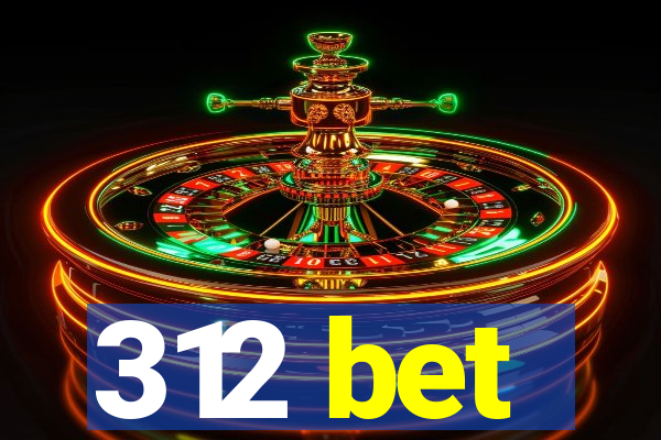 312 bet