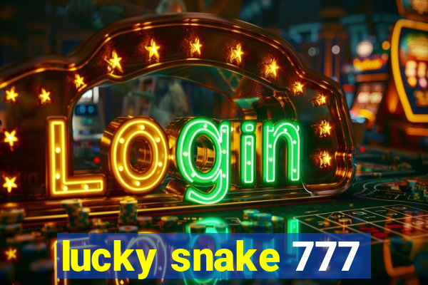 lucky snake 777