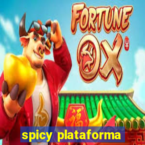 spicy plataforma