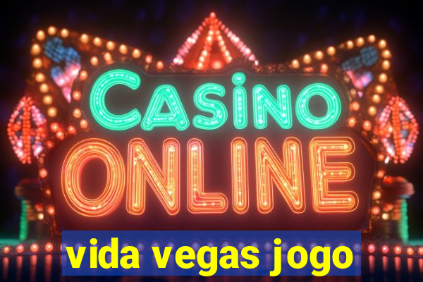 vida vegas jogo