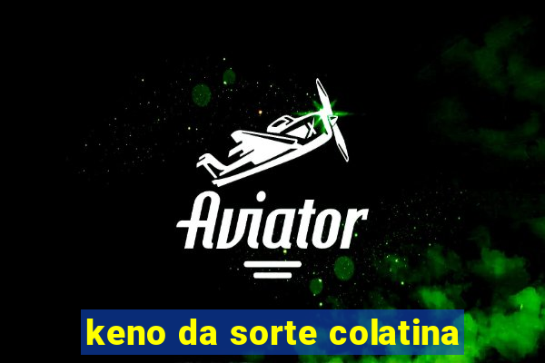 keno da sorte colatina