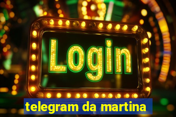 telegram da martina