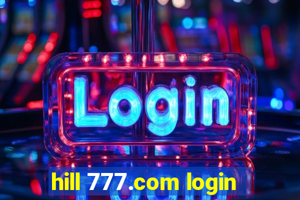 hill 777.com login