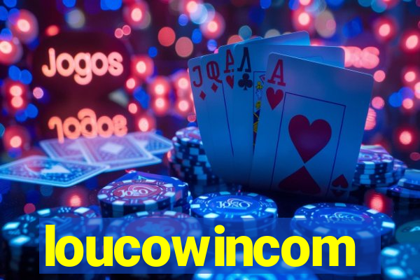 loucowincom