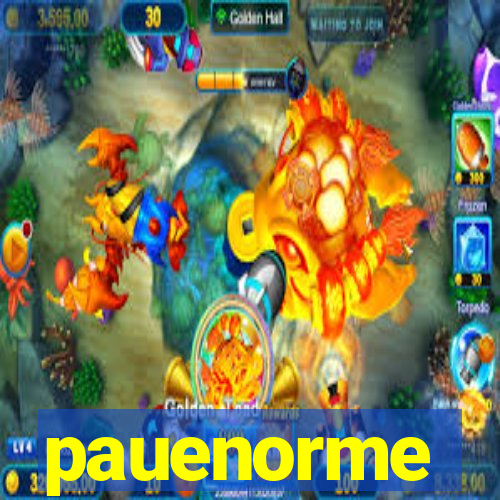 pauenorme