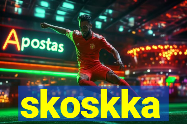 skoskka