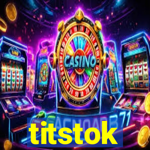 titstok