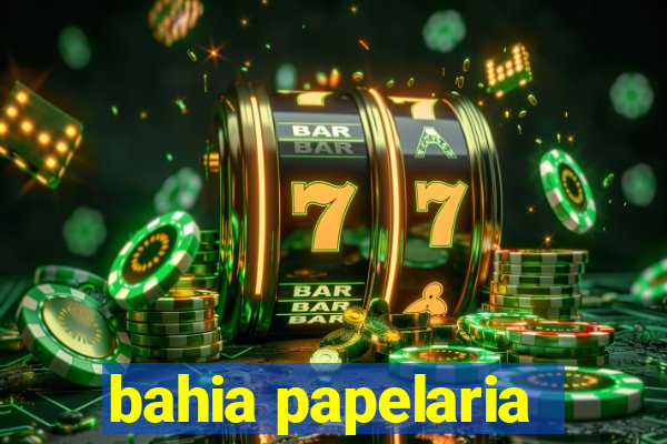 bahia papelaria