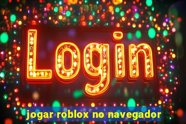 jogar roblox no navegador