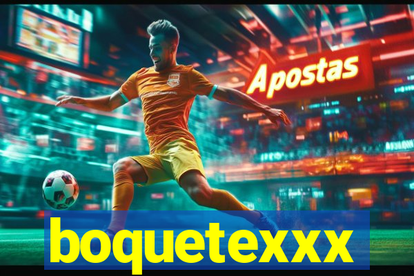 boquetexxx