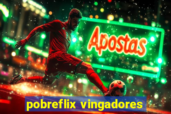 pobreflix vingadores