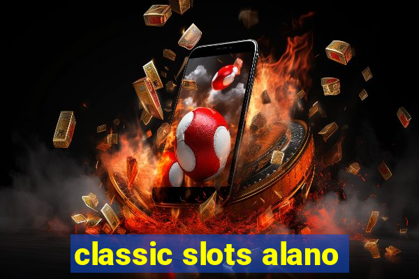 classic slots alano