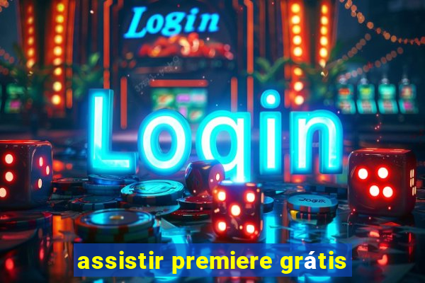 assistir premiere grátis