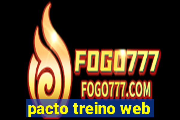 pacto treino web