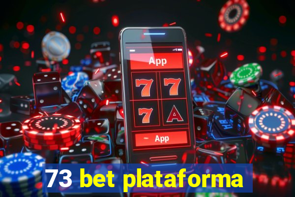 73 bet plataforma