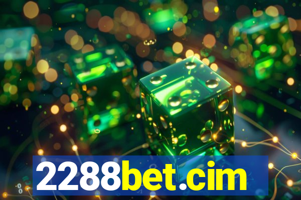 2288bet.cim