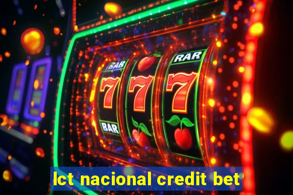 lct nacional credit bet