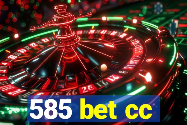 585 bet cc